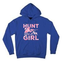 Hunt Like A Hunting Season Gift Tall Hoodie