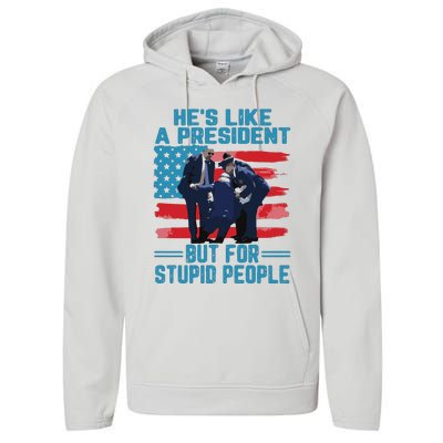 Hes Like A President But For Stupid People Performance Fleece Hoodie