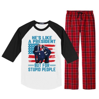 Hes Like A President But For Stupid People Raglan Sleeve Pajama Set