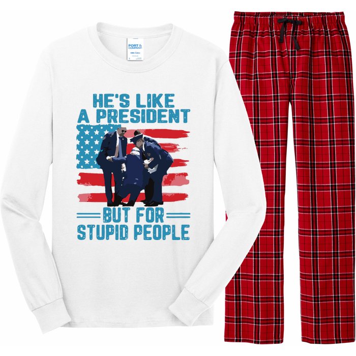 Hes Like A President But For Stupid People Long Sleeve Pajama Set