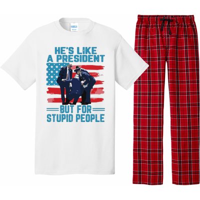 Hes Like A President But For Stupid People Pajama Set