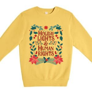 Holiday Lights And Human Rights Floral Feminist Christmas Premium Crewneck Sweatshirt