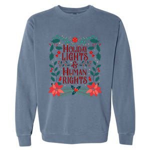 Holiday Lights And Human Rights Floral Feminist Christmas Garment-Dyed Sweatshirt