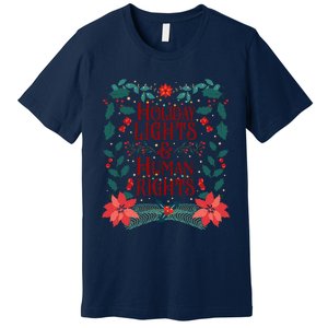 Holiday Lights And Human Rights Floral Feminist Christmas Premium T-Shirt