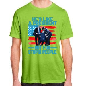 Hes Like A President But For Stupid People Biden Falling Adult ChromaSoft Performance T-Shirt