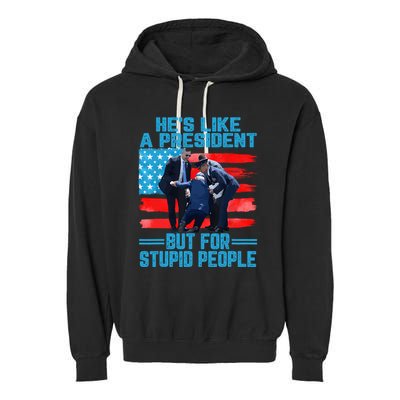 Hes Like A President But For Stupid People Biden Falling Garment-Dyed Fleece Hoodie