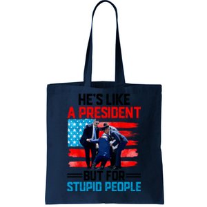 Hes Like A President But For Stupid People Biden Falling Tote Bag