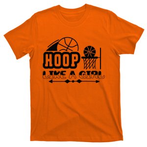 Hoop Like A Girl Gift For Basketball Fan Team Sport Bball T-Shirt