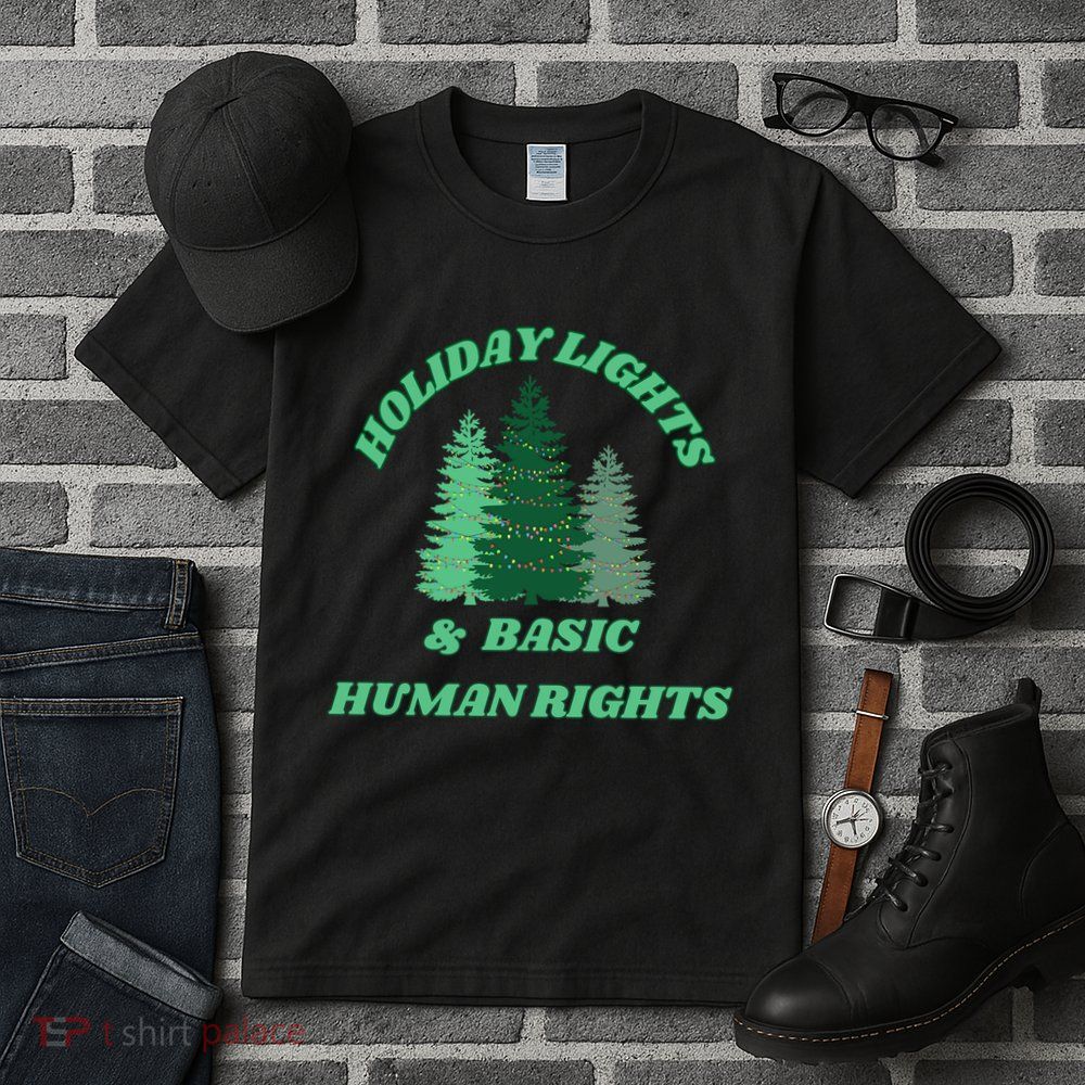 Holiday Lights And Basic Human Rights For The Good Humans Tall T-Shirt