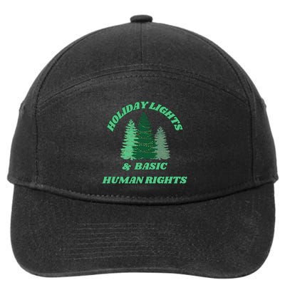 Holiday Lights And Basic Human Rights For The Good Humans 7-Panel Snapback Hat