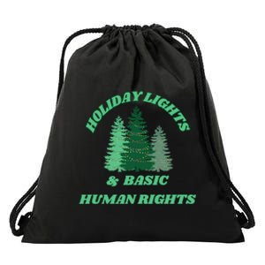 Holiday Lights And Basic Human Rights For The Good Humans Drawstring Bag