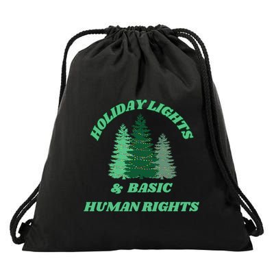 Holiday Lights And Basic Human Rights For The Good Humans Drawstring Bag
