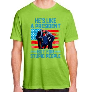 Hes Like A President But For Stupid People Biden Falling Adult ChromaSoft Performance T-Shirt