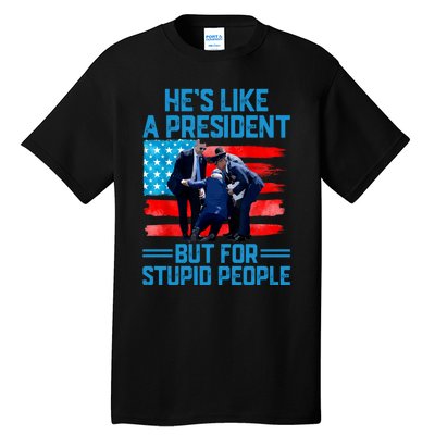 Hes Like A President But For Stupid People Biden Falling Tall T-Shirt