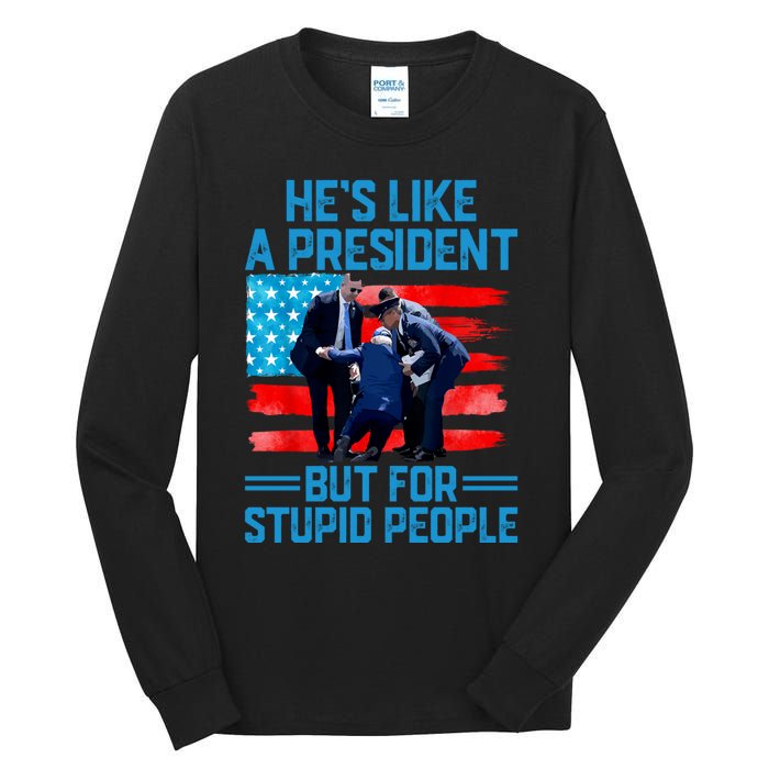 Hes Like A President But For Stupid People Biden Falling Tall Long Sleeve T-Shirt