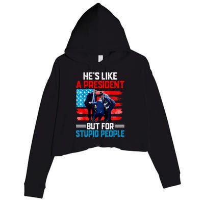 Hes Like A President But For Stupid People Biden Falling Crop Fleece Hoodie