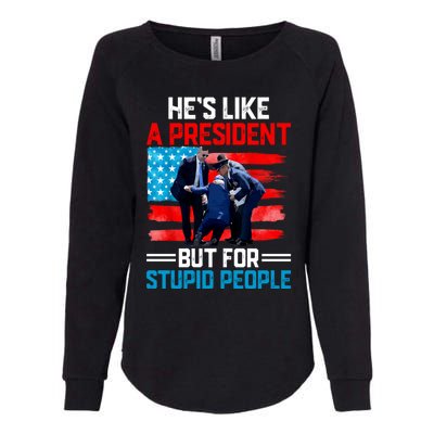 Hes Like A President But For Stupid People Biden Falling Womens California Wash Sweatshirt