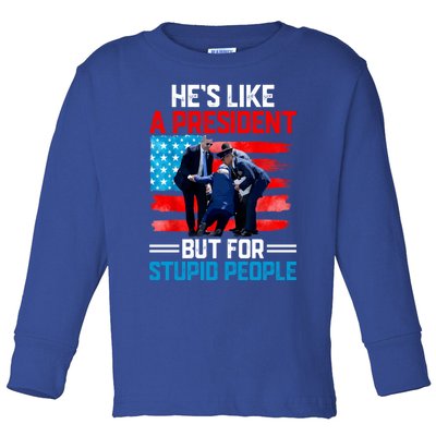 Hes Like A President But For Stupid People Biden Falling Toddler Long Sleeve Shirt