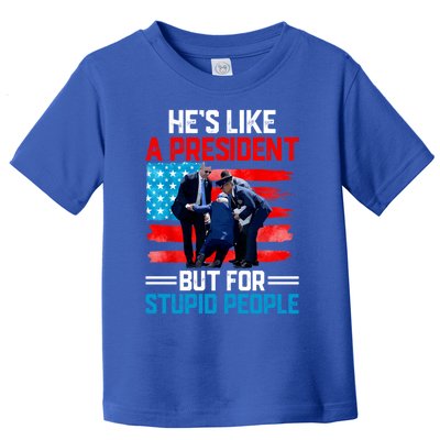 Hes Like A President But For Stupid People Biden Falling Toddler T-Shirt