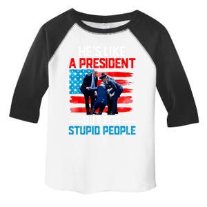 Hes Like A President But For Stupid People Biden Falling Toddler Fine Jersey T-Shirt