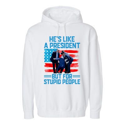 Hes Like A President But For Stupid People Biden Falling Garment-Dyed Fleece Hoodie