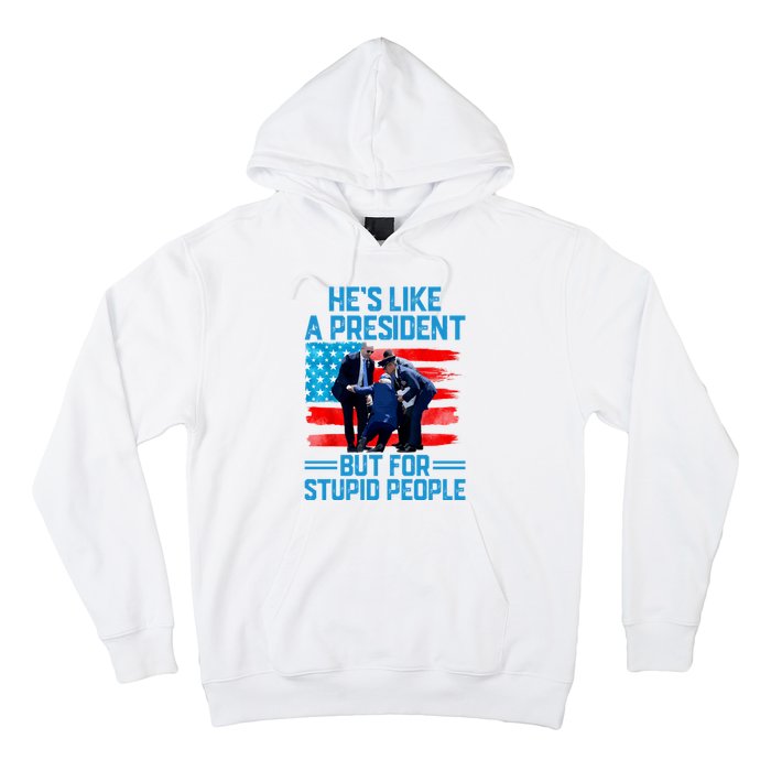 Hes Like A President But For Stupid People Biden Falling Hoodie