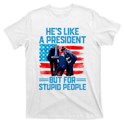 Hes Like A President But For Stupid People Biden Falling T-Shirt