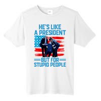 Hes Like A President But For Stupid People Biden Falling Tall Fusion ChromaSoft Performance T-Shirt