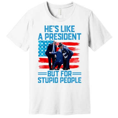 Hes Like A President But For Stupid People Biden Falling Premium T-Shirt