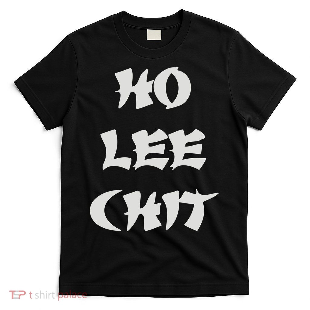 HO LEE CHIT (3) T-Shirt
