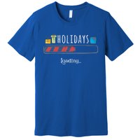 Holidays Loading Christmas Thanksgiving Boys Girls Mom Dad Gift Premium T-Shirt