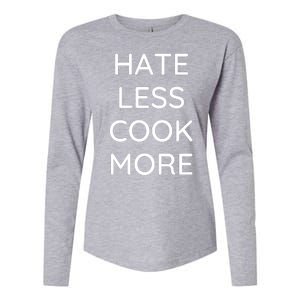 Hate Less Cook More Chef Cooking Home Cook Peace Love Womens Cotton Relaxed Long Sleeve T-Shirt