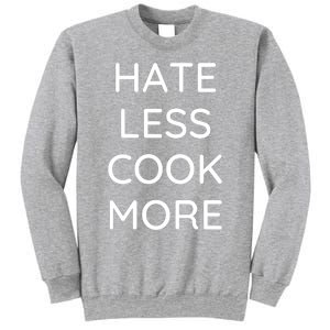 Hate Less Cook More Chef Cooking Home Cook Peace Love Sweatshirt