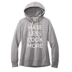 Hate Less Cook More Chef Cooking Home Cook Peace Love Women's Fleece Hoodie