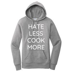 Hate Less Cook More Chef Cooking Home Cook Peace Love Women's Pullover Hoodie