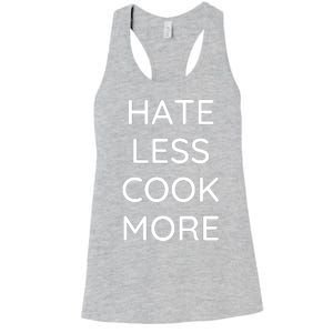 Hate Less Cook More Chef Cooking Home Cook Peace Love Women's Racerback Tank