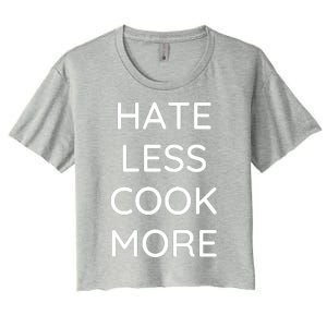 Hate Less Cook More Chef Cooking Home Cook Peace Love Women's Crop Top Tee