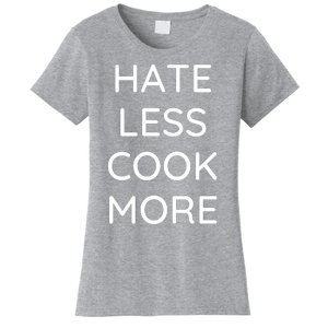 Hate Less Cook More Chef Cooking Home Cook Peace Love Women's T-Shirt