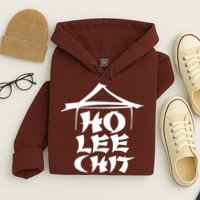 Ho Lee Chit Hoodie