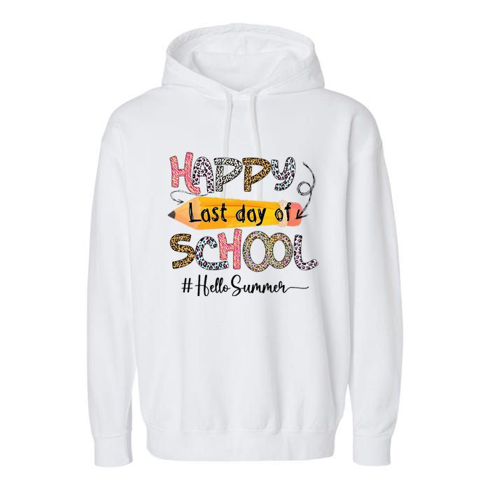 Happy Last Day Of School Teacher Graduation Last Day Garment-Dyed Fleece Hoodie