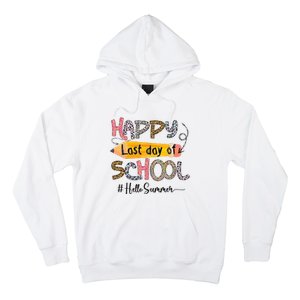 Happy Last Day Of School Teacher Graduation Last Day Hoodie