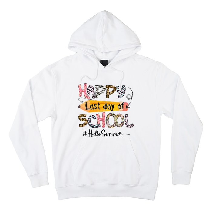 Happy Last Day Of School Teacher Graduation Last Day Hoodie