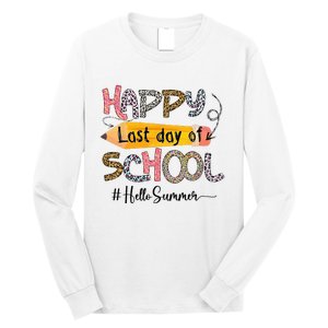 Happy Last Day Of School Teacher Graduation Last Day Long Sleeve Shirt