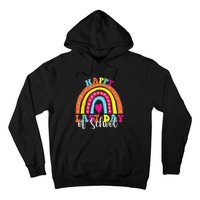 Happy Last Day Of School Teacher Student Graduation Hoodie