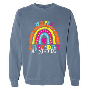 Happy Last Day Of School Teacher Student Graduation Garment-Dyed Sweatshirt