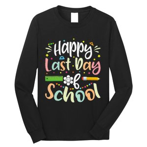 Happy Last Day of School Teacher Student Graduation Long Sleeve Shirt