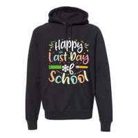 Happy Last Day of School Teacher Student Graduation Premium Hoodie