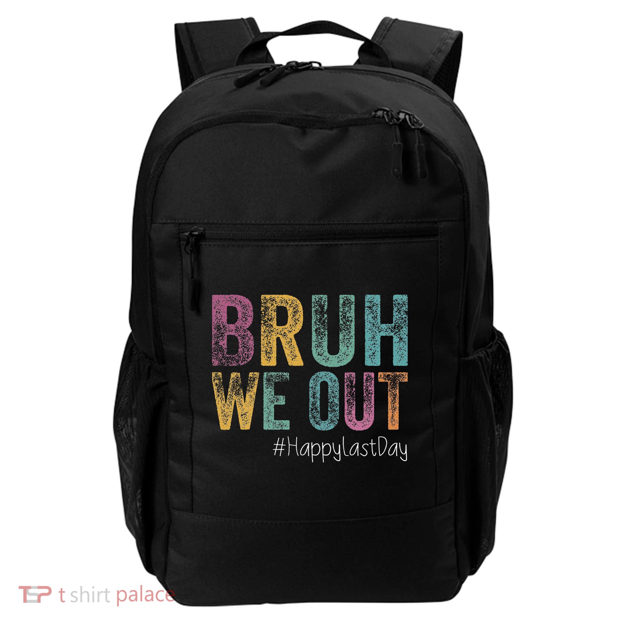 Happy Last Day Of School Bruh We Out Teachers Retro Vintage Backpack