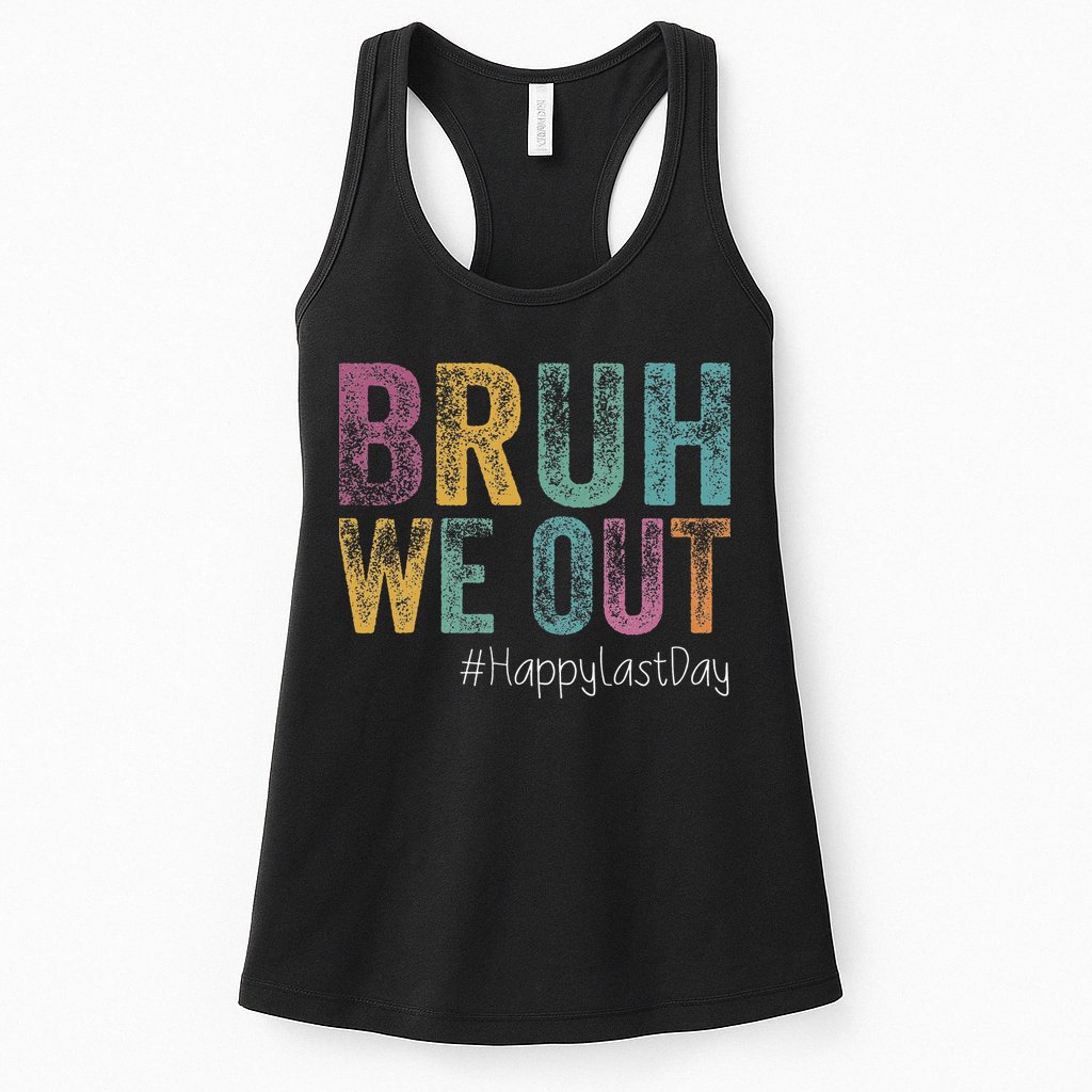 Happy Last Day Of School Bruh We Out Teachers Retro Vintage Womens Tank Top