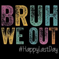 Happy Last Day Of School Bruh We Out Teachers Retro Vintage Womens T-Shirt